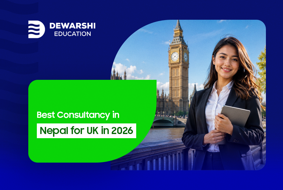 Best Consultancy in Nepal for UK: A 2026 Complete Guide - Dewarshi ...